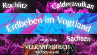 Vogtland  Erdbebenschwärme und ein wenig über den alten gewaltigen Vulkan [upl. by Sedberry]