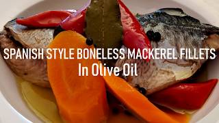 Spanish Style Boneless Mackerel Fillets in Olive Oil [upl. by Batha]