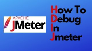 JMeter tutorial 09  How to debug in JMeter using Listeners Log viewer and Debug Sampler [upl. by Kessel]