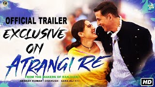 Atrangi Re  Official Concept Trailer Aanand Rai AR Rahman  Akshay Kumar Sara Ali Khan  Dhanush [upl. by Sagerman]