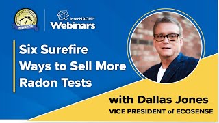 Six Surefire Ways to Sell More Radon Tests with Your Inspections Webinar with Dallas Jones [upl. by Leilani]