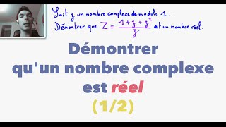 Terminale S Démontrer quun nombre complexe est réel 12 [upl. by Zeculon]