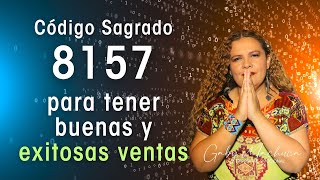 Código Sagrado 8157 para tener buenas y exitosas ventas [upl. by Pufahl]