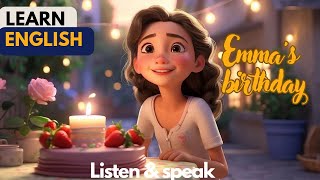 Emmas birthday  Improve your English  English Listening skills  Speaking skills  daily life [upl. by Carney541]