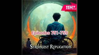 Strongest Replication episodes 751755  Pocket FM [upl. by Katherin]