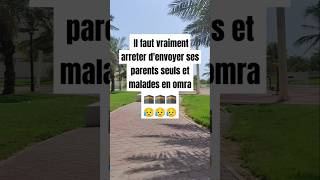 Arrêtez denvoyer vos parents âgés seuls et malades en Omra 🕋🕋🕋cest vraiment dangereux [upl. by Maag524]