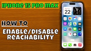 How to EnableDisable Reachability iPhone 15 Pro Max [upl. by Freed877]