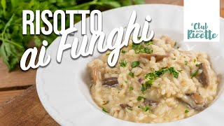 Ricetta Risotto ai Funghi Cremoso [upl. by Gnex]