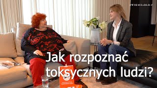 Toksyczni ludzie Jak rozpoznać toksycznych ludzi Odpowiada Katarzyna Miller toksyczni [upl. by Leftwich148]