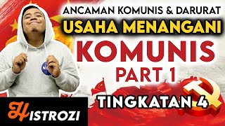 SEJARAH TINGKATAN 4  Bab 6  Usaha Menangani Ancaman Komunis Part 1 [upl. by Akima]