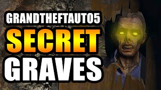 GTA 5  ALL SECRET amp HIDDEN GRAVE SITE LOCATIONS GTA V [upl. by Esalb]