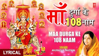 108 Names of Durga 108 naam Ki Durga Mala By Anuradha Paudwal Full Song I Navdurga Stuti [upl. by Ainocal988]