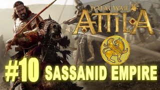 Total War Attila  Sassanid Empire Campaign 10 [upl. by Nady525]