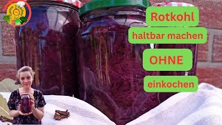 Rotkohl haltbar machenOhne einkochenPerfekt für Anfänger [upl. by Hgielyk]