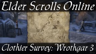 Clothier Survey Wrothgar 3 Elder Scrolls Online ESO [upl. by Eckart]