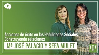 Acciones de éxito en las Habilidades Sociales Construyendo relaciones [upl. by Selda]