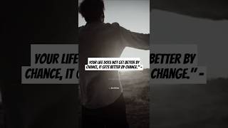 Your life does not get better by chance it gets better by changequot – Jim Rohn selfbelief [upl. by Plotkin]