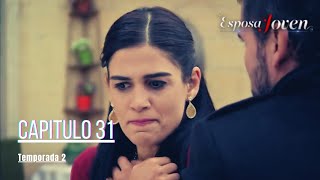 Esposa Joven Capítulo 31 Temporada 2 I En Español [upl. by Winn]