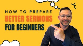 How To Prepare A Sermon With The 7 quotPsquot Of Preaching [upl. by Wj]