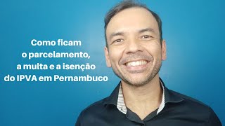 Novas regras de pagamento do IPVA em Pernambuco [upl. by Notnert]