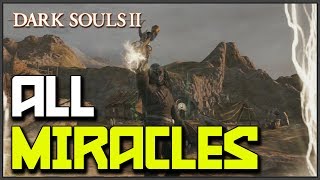 Dark Souls 2 All Miracle Locations amp Showcase [upl. by Ahsinan969]