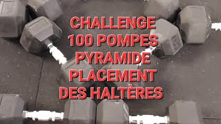 POSITIONNEMENT DES HALTÈRES POUR LE CHALLENGE 100 POMPES EN PYRAMIDE [upl. by Hightower]