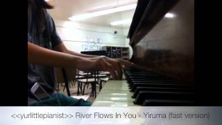 Yiruma  River Flows in You Fast Version Piano [upl. by Eilyw]