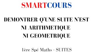 Suites  Démontrer quune suite nest ni arithmétique ni géométrique  Première Spé Maths [upl. by Micco276]