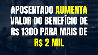 APOSENTADO AUMENTA VALOR DO BENEFÃCIO DE R 1300 PARA MAIS DE 2 MIL  ATIVIDADES CONCOMITANTES [upl. by Nylarahs282]