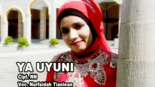 Nurfaidah Tianlean  YA UYUNI  Qasidah  Lagu Religi Muslim Official Music Video [upl. by Meggi]