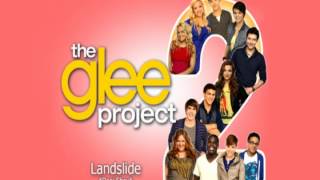 The Glee Project 2x02  Landslide Audio [upl. by Jordain]