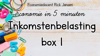 Economie in 5 minuten  De belasting in box 1 werk en woning EXAMENTRAINING [upl. by Nossila]