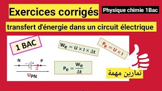 Exercices corrigés transfert dénergie dans un circuit électrique 1bac sx et sm 1تمارين السلسلة [upl. by Anasiul673]