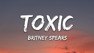 Britney Spears  Toxic Lyrics [upl. by Omrellug]