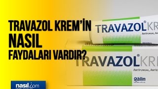 Travazol kremin nasıl faydaları vardır  Sağlık  Nasilcom [upl. by Shear347]