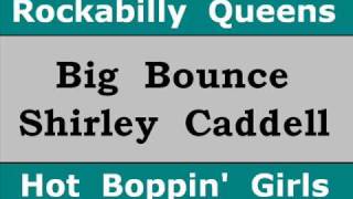 Big Bounce  Shirley Caddell [upl. by Eolanda397]