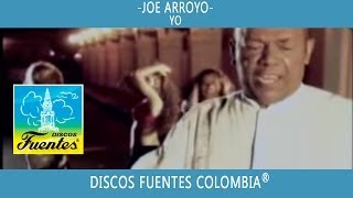 Yo  El Joe Arroyo  Discos Fuentes [upl. by Crutcher]