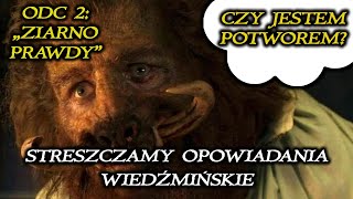 WIEDŹMIN Opowiadanie quotZiarno Prawdyquot streszczenie witcher elementy wulgarne [upl. by Jenette]