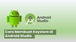 Cara Membuat Keystore untuk Aplikasi Android di Android Studio [upl. by Skelton]