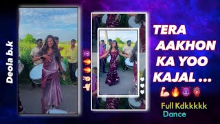 Tera Aankhon Ka Yoo Kajal Full Kdkkkk Dance in Deola bk Bailpola 2023 💪🏻🤙🏻🔥✌🏻 [upl. by Eanahc322]