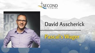 David Asscherick Pascals Wager SecondComingorg [upl. by Ayardna]