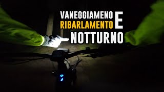 MTB Notturna Digestione Adrenalina Vaneggiamenti e Ribaltamento  MTBT [upl. by Paget]