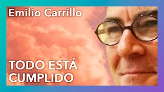 quotTodo está cumplidoquot  Emilio Carrillo [upl. by Ycinuq400]