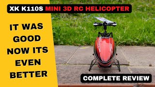 XK K110S Worlds Most Durable Mini 3D RC Helicopter is Back [upl. by Childers]