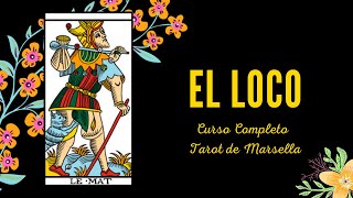 EL LOCO  CURSO COMPLETO TAROT DE MARSELLA [upl. by Adnalue564]