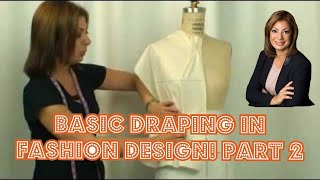 Basic Draping in Fashion Design  Part 2 [upl. by Britt706]