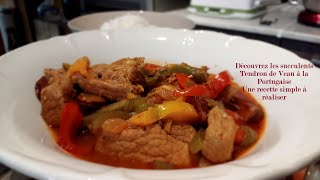 Recette Traditionnelle  Tendron de Veau à la Portugaise🇵🇹 [upl. by Aleekahs815]