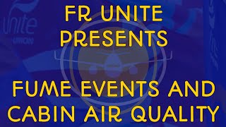 FRUnite UK  Fume Events and Cabin Air Quality [upl. by Pauli]