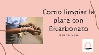 Como limpiar la plata con Bicarbonato [upl. by Aiuqet]