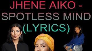 Jhene Aiko  Spotless Mind lyrics [upl. by Htebizile]